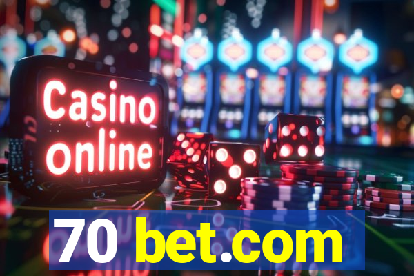 70 bet.com